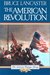 The American Revolution by Bruce Lancaster