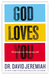 God Loves You: He Always Has--He Always Will (Hardcover)
