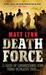 Death Force by Matt Lynn