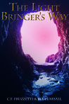 The Light Bringer's Way (Light Bringer, #2) The Light Bringer's Way (Light Bringer, #2)