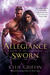 Allegiance Sworn by Kylie Griffin