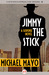 Jimmy The Stick