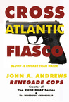 Renegade COPS - Cross Atlantic Fiasco Renegade COPS - Cross Atlantic Fiasco