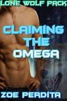Claiming the Omega (Lone Wolf Pack, #3)