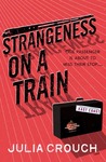 Strangeness on a Train Strangeness on a Train