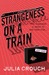Strangeness on a Train