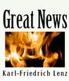 Great News by Karl-Friedrich Lenz Great News by Karl-Friedrich Lenz