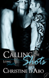 Calling The Shots (Long Shots, #4)