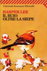 Il buio oltre la siepe by Harper Lee Il buio oltre la siepe by Harper Lee