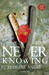 Never Knowing - Endlose Angst (Paperback)