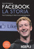 Facebook. La storia by David Kirkpatrick Facebook. La storia by David Kirkpatrick