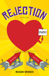 Rejection, a Novel