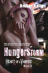Hungerstorm (Heart of a Vampire, #2) Hungerstorm (Heart of a Vampire, #2)