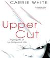 Upper Cut: Highlights of My Hollywood Life Upper Cut: Highlights of My Hollywood Life