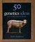 50 Genetics Ideas You Really Need to Know