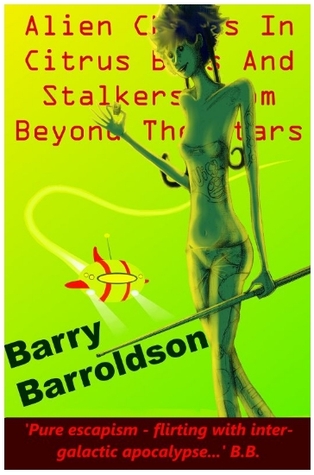 Alien Chicks In Citrus Bras And Stalkers From Beyond The Stars