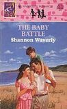 The Baby Battle by Shannon Waverly The Baby Battle by Shannon Waverly