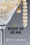 Because You Tempt Me (Because You Are Mine, #1)