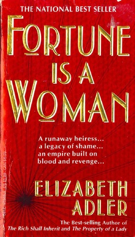 Fortune is a Woman by Elizabeth Adler Fortune is a Woman by Elizabeth Adler