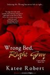 Wrong Bed, Right Guy (Come Undone, #1)