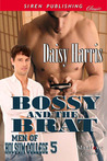Bossy and the Brat (Men of Holsum College #5)