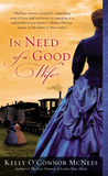 In Need of a Good Wife by Kelly O'Connor McNees In Need of a Good Wife by Kelly O'Connor McNees