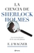 La ciencia de Sherlock Holmes (Hardcover)
