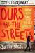 Ours Are the Streets (Paperback)
