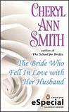 The Bride Who Fell In Love With Her Husband (School for Brides, #2.5)