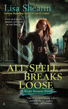 All Spell Breaks Loose (Raine Benares, #6)