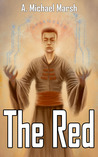 The Red by A. Michael Marsh