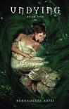 Undying by Bernadette Azizi
