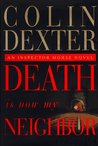 Death Is Now My Neighbor by Colin Dexter Death Is Now My Neighbor by Colin Dexter