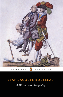 A Discourse on Inequality by Jean-Jacques Rousseau A Discourse on Inequality by Jean-Jacques Rousseau