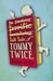 The Tall Tale of Tommy Twice