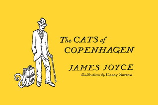 The Cats of Copenhagen by James Joyce The Cats of Copenhagen by James Joyce