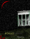 #DeadThings, A Novel (Book #1) #DeadThings, A Novel