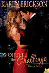 Worth The Challenge (Worth It, #3)