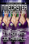Timecaster Supersymmetry (Timecaster, #2) Timecaster Supersymmetry (Timecaster, #2)