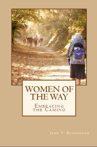 Women of the Way: Embracing the Camino