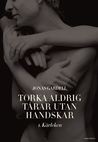 Kärleken (Torka aldrig tårar utan handskar, #1)