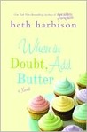When in Doubt, Add Butter