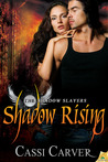 Shadow Rising (The Shadow Slayers, #2) Shadow Rising (The Shadow Slayers, #2)