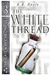The White Thread (The Gateway Chronicles #3)