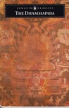 The Dhammapada by Anonymous The Dhammapada by Anonymous
