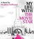 My Life With The Movie Star