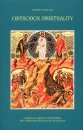 Orthodox Spirituality: A Practical Guide for the Faithful and a Definitive Manual for the Scholar Orthodox Spirituality: A Practical Guide for the Faithful and a Definitive Manual for the Scholar
