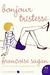 Bonjour Tristesse by Françoise Sagan Bonjour Tristesse by Françoise Sagan