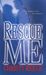 Rescue Me (Last Chance Rescue, #1)