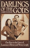 Darlings of the Gods: One Year in the Lives of Laurence Olivier and Vivien Leigh 